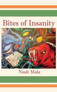 Bites of Insanity