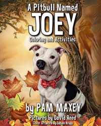 A Pitbull Named Joey Coloring and Activity Book