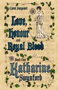 Love, Honour and Royal Blood - Book One