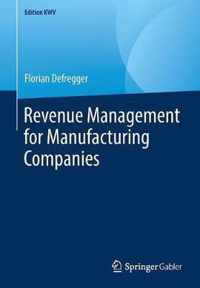 Revenue Management for Manufacturing Companies