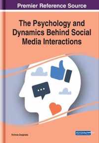 The Psychology and Dynamics Behind Social Media Interactions