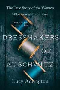 The Dressmakers of Auschwitz