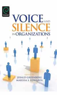 Voice and Silence in Organizations