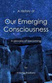 A History of Our Emerging Consciousness