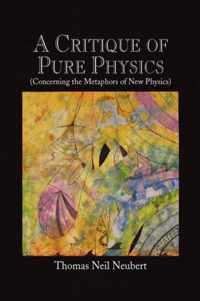 A Critique of Pure Physics