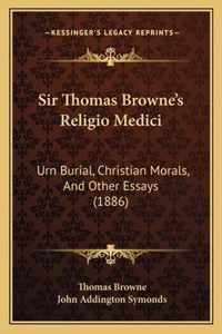 Sir Thomas Browne's Religio Medici