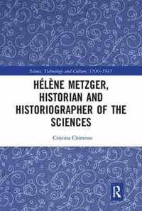 Helene Metzger, Historian and Historiographer of the Sciences