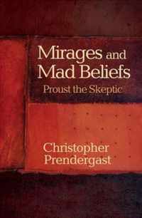 Mirages and Mad Beliefs