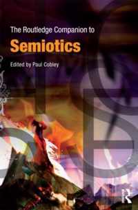 The Routledge Companion to Semiotics