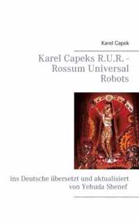 Karel Capeks R.U.R. - Rossum Universal Robots