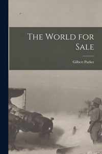 The World for Sale [microform]
