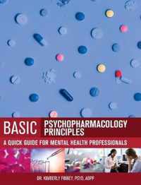 Basic Psychopharmacology Principles