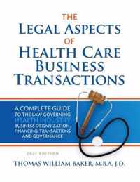 Legal Aspects of Health Care Business Transactions