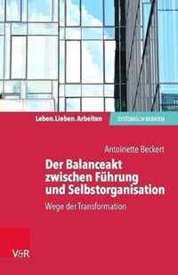 Der Balanceakt zwischen Fuhrung und Selbstorganisation