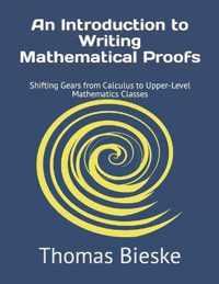 An Introduction to Writing Mathematical Proofs