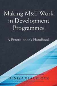 Making M&E Work in Development Programmes