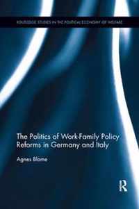 The Politics of Work-Family Policy Reforms in Germany and Italy