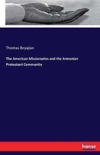 The American Missionaries and the Armenian Protestant Community