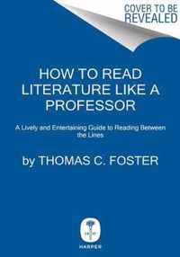 How to Read Literature Like a Professor