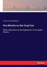 Five Months on the Yang-Tsze