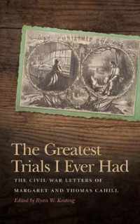 The Greatest Trials I Ever Had