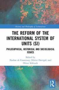 The Reform of the International System of Units (SI)