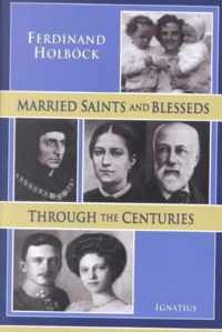 Married Saints and Blesseds Through the Centuries