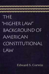 Higher Law Background of American Constitutional Law