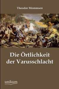 Die Ortlichkeit Der Varusschlacht