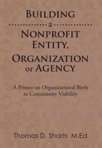 Building a Nonprofit Entity, Organization or Agency