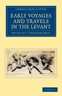 Early Voyages and Travels in the Levant