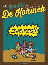 Familie De Koninck, album 3: Bweikes!