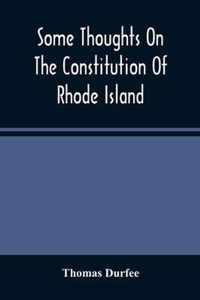 Some Thoughts On The Constitution Of Rhode Island