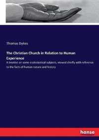 The Christian Church in Relation to Human Experience