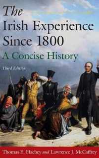 The Irish Experience Since 1800: A Concise History: A Concise History