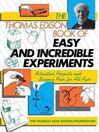 The Thomas Edison Book of Easy and Incredible Experiments