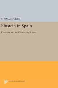 Einstein in Spain - Relativity and the Recovery of Science