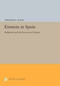 Einstein in Spain - Relativity and the Recovery of Science