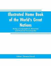 Illustrated Home Book of the World's Great Nations