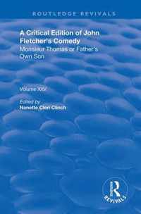 A Critical Edition of John Fletcher's Comedy