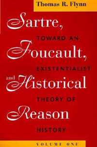 Sartre, Foucault, and Historical Reason