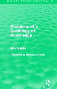 Problems of a Sociology of Knowledge