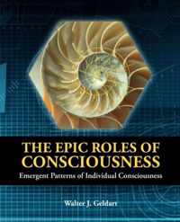 The Epic Roles of Consciousness