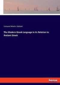 The Modern Greek Language in Its Relation to Ancient Greek