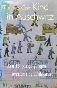 Kind in Auschwitz: een 13-jarige jongen overleeft de Holocaust