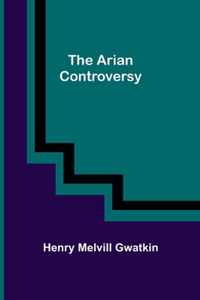 The Arian Controversy