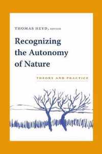 Recognizing the Autonomy of Nature