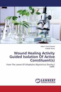 Wound Healing Activity Guided Isolation Of Active Constituent(s)