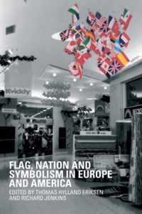 Flag, Nation and Symbolism in Europe and America