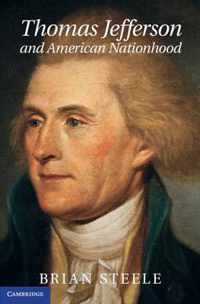 Thomas Jefferson And American Nationhood